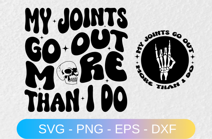 My joints go out more than i do svg