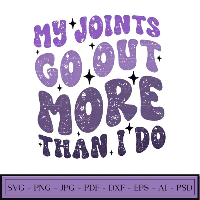 My joints go out more than i do svg